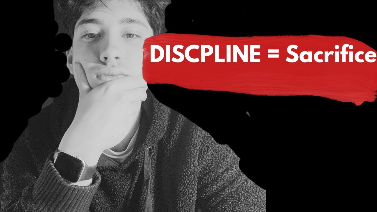 How discipline requires sacrifice. ( At 16) 