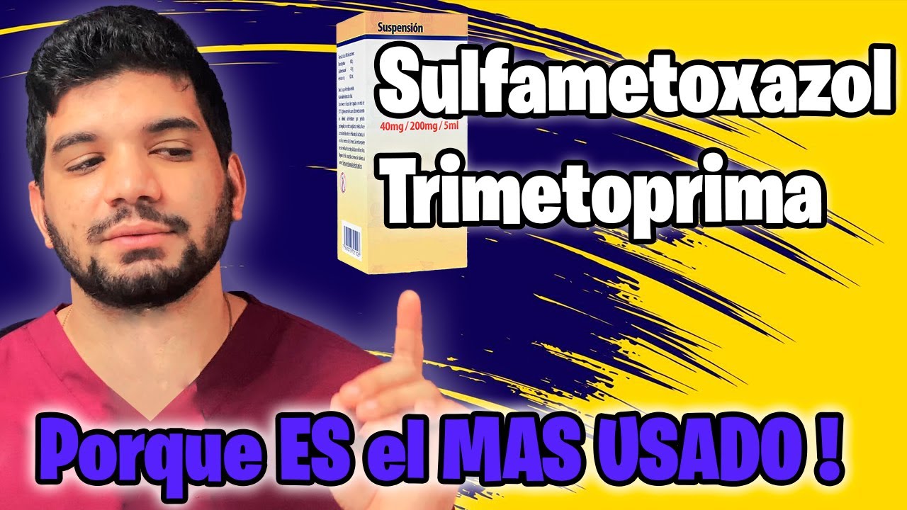 SULFAMETOXAZOL TRIMETOPRIMA Para que Sirve? | Dosis y COMO FUNCIONA