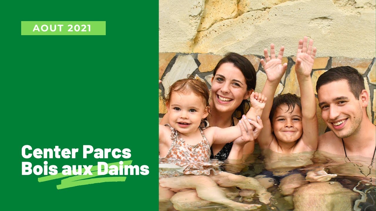 Center Parcs Bois aux Daims - Août 2021