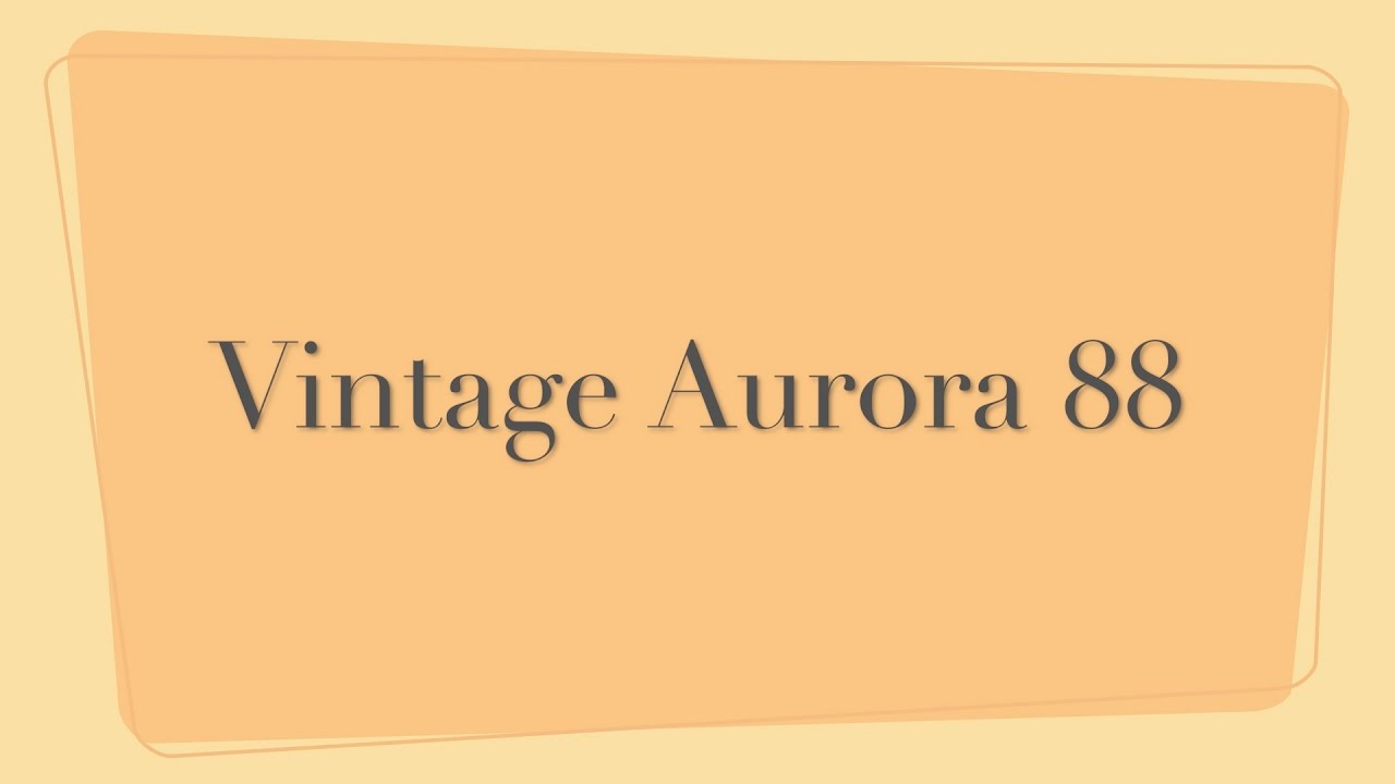 Vintage Aurora 88