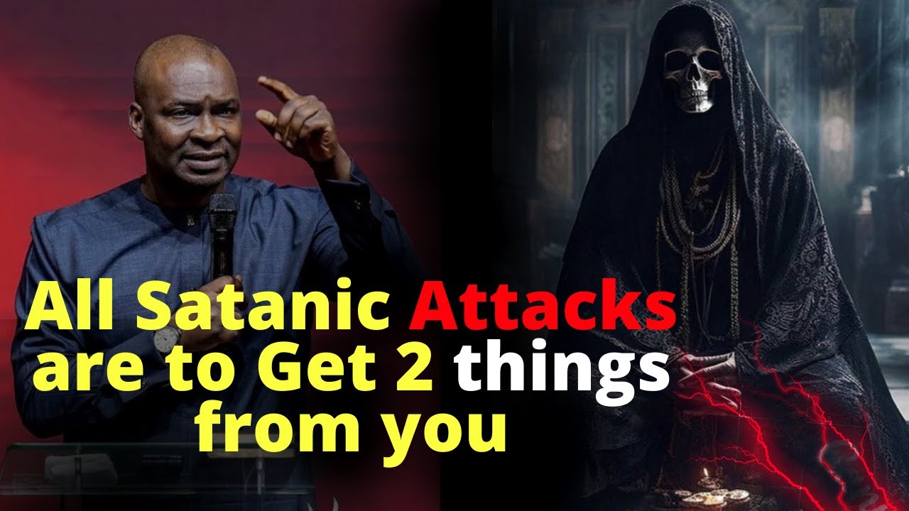 2 Things Satan wants and will Attack you for | APOSTLE JOSHUA SELMAN