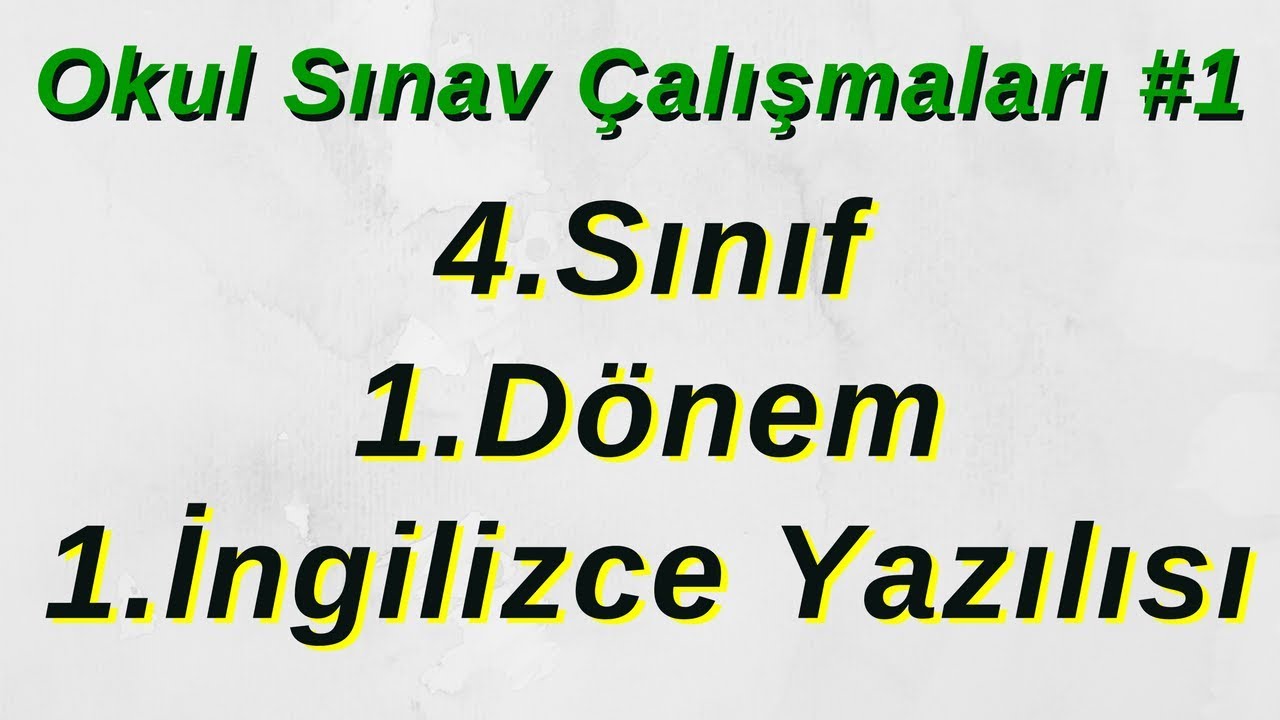 4. Sınıf 1. Dönem 1. İngilizce Yazılısı (Soru Çözümü)