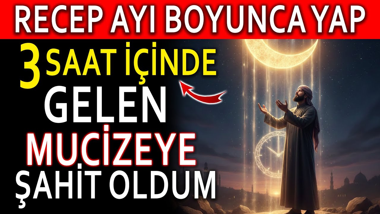 RECEP AYI BOYUNCA YAP! 3 SAAT İÇİNDE GELEN MUCİZEYE ŞAHİT OLDUM...