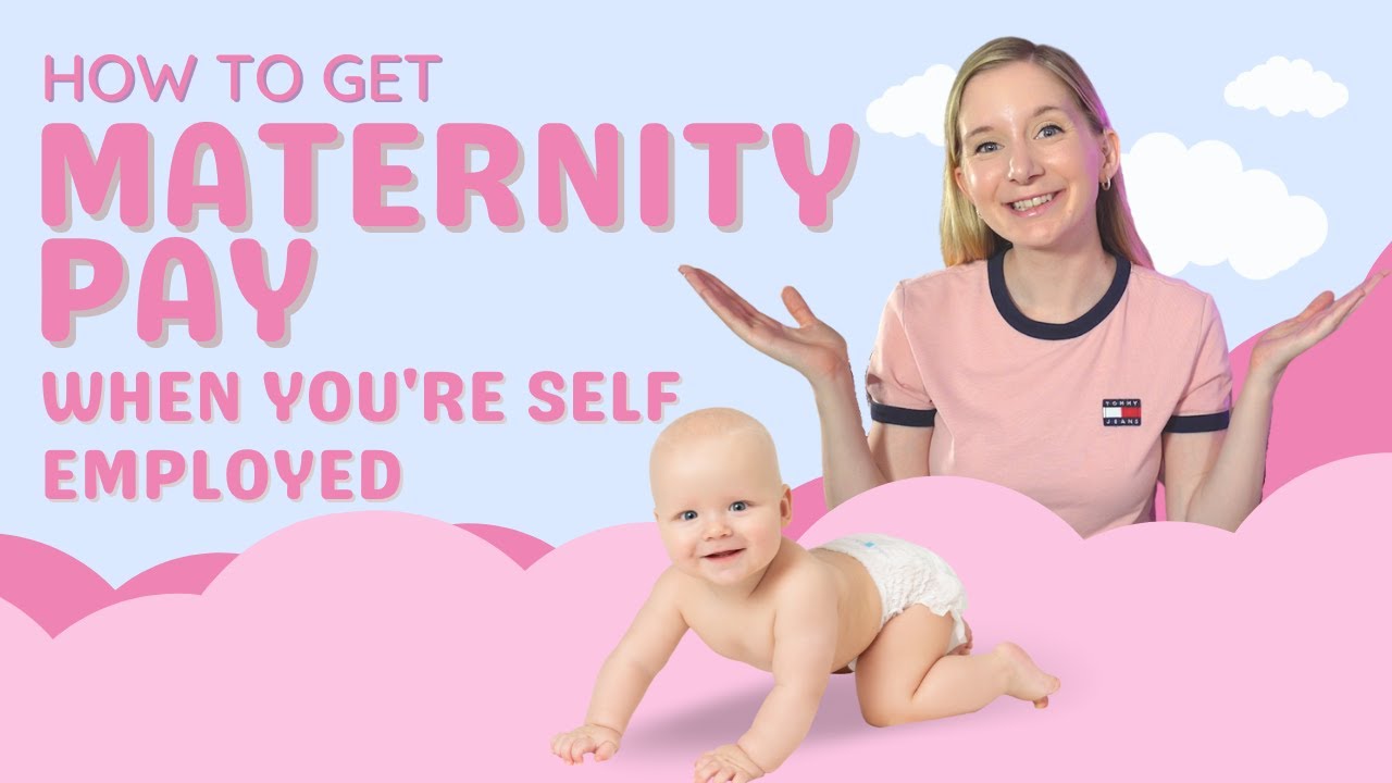 How to get Maternity pay when you&rsquo;re self-employed?