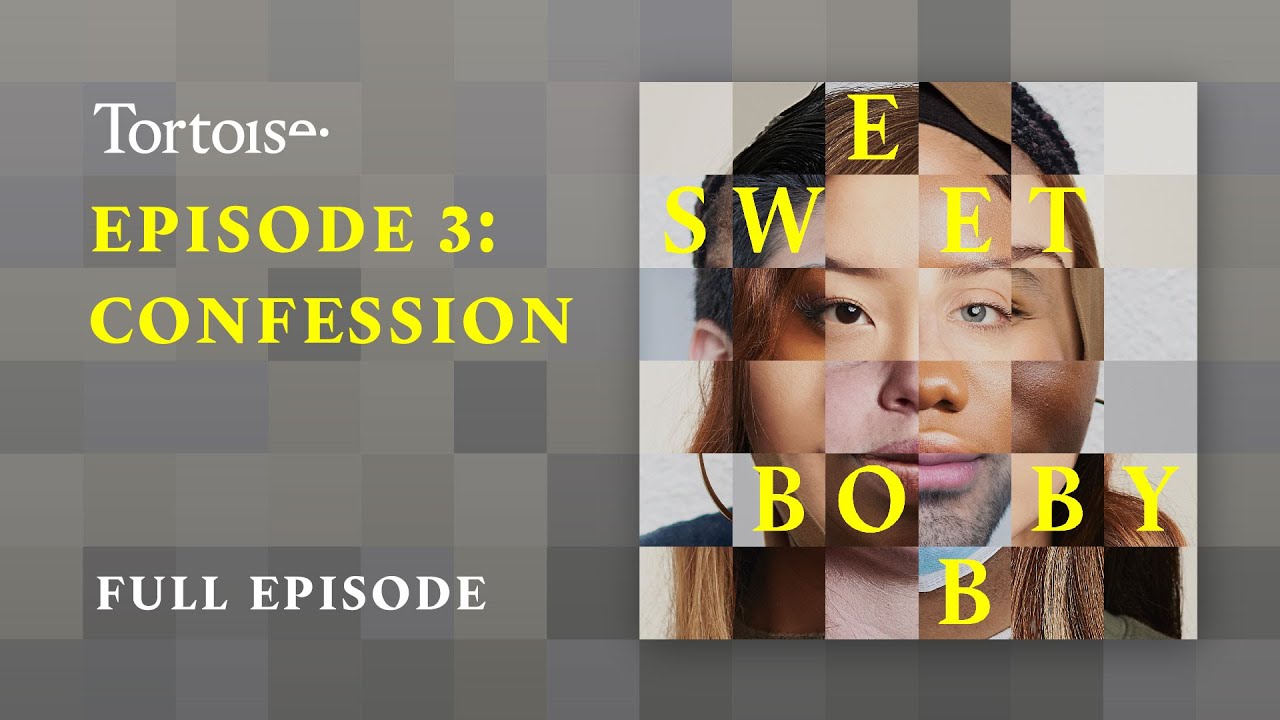 Episode 3: Confession | Sweet Bobby | Full podcast episode