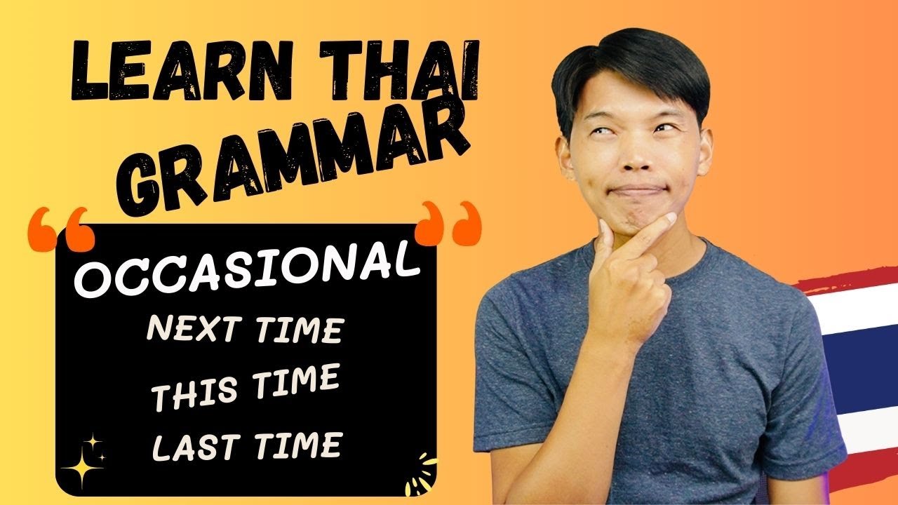 Thai Grammar - 4 Key Words for Occasions kráng ครั้ง, kraao คราว, hǒn หน, tee ที) #igetthais