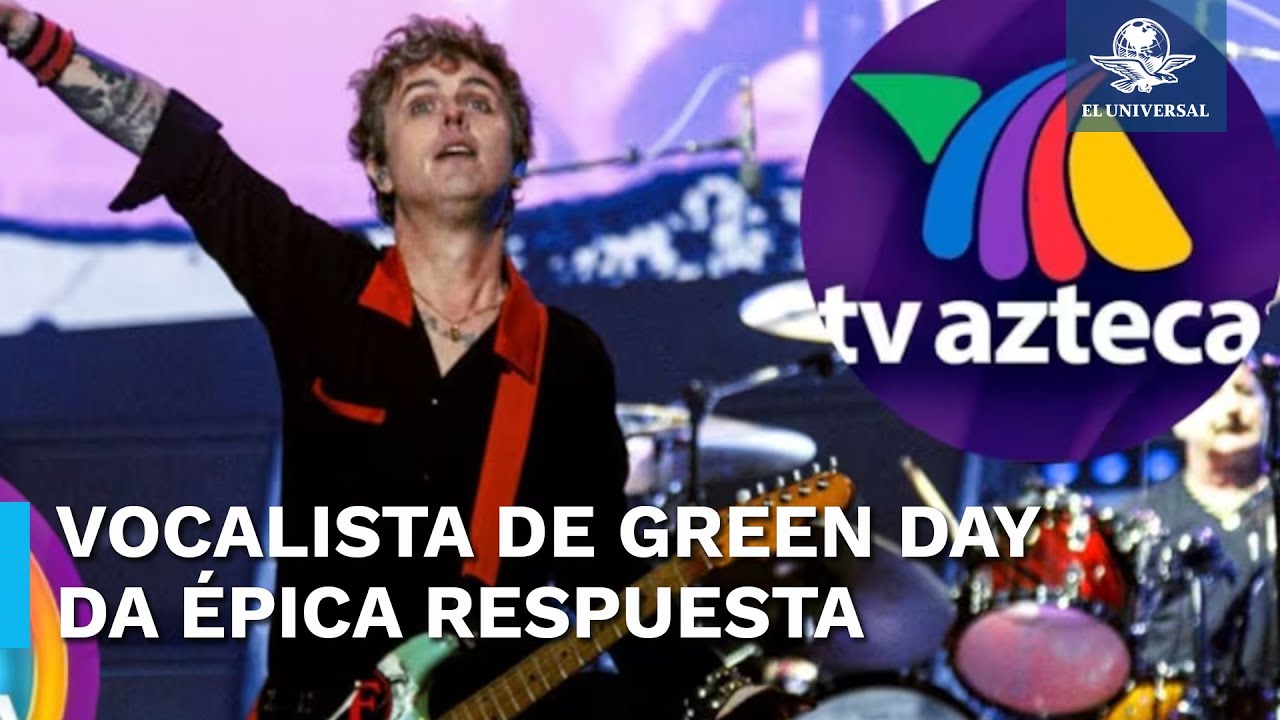 Exhortan a vocalista de Green Day no visitar TV Azteca tras chasco con Katy Perry