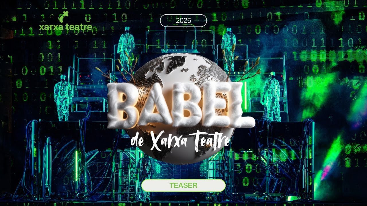Teaser BABEL de Xarxa Teatre