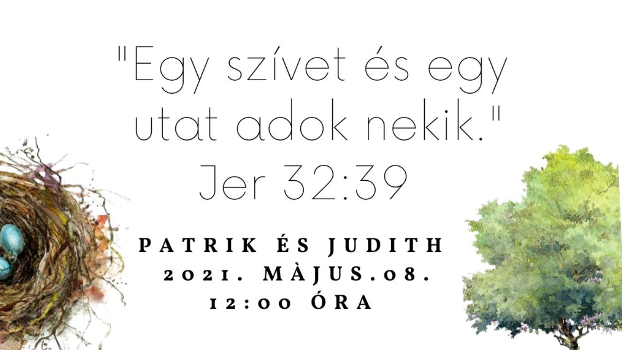 Kovács Patrik és Judit menyegzői istentisztelete - 2021.05.08