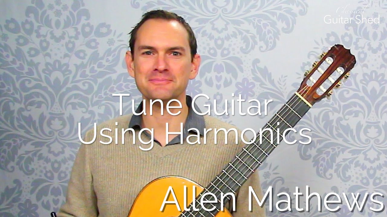 How to Tune a Classical Guitar Using Harmonics