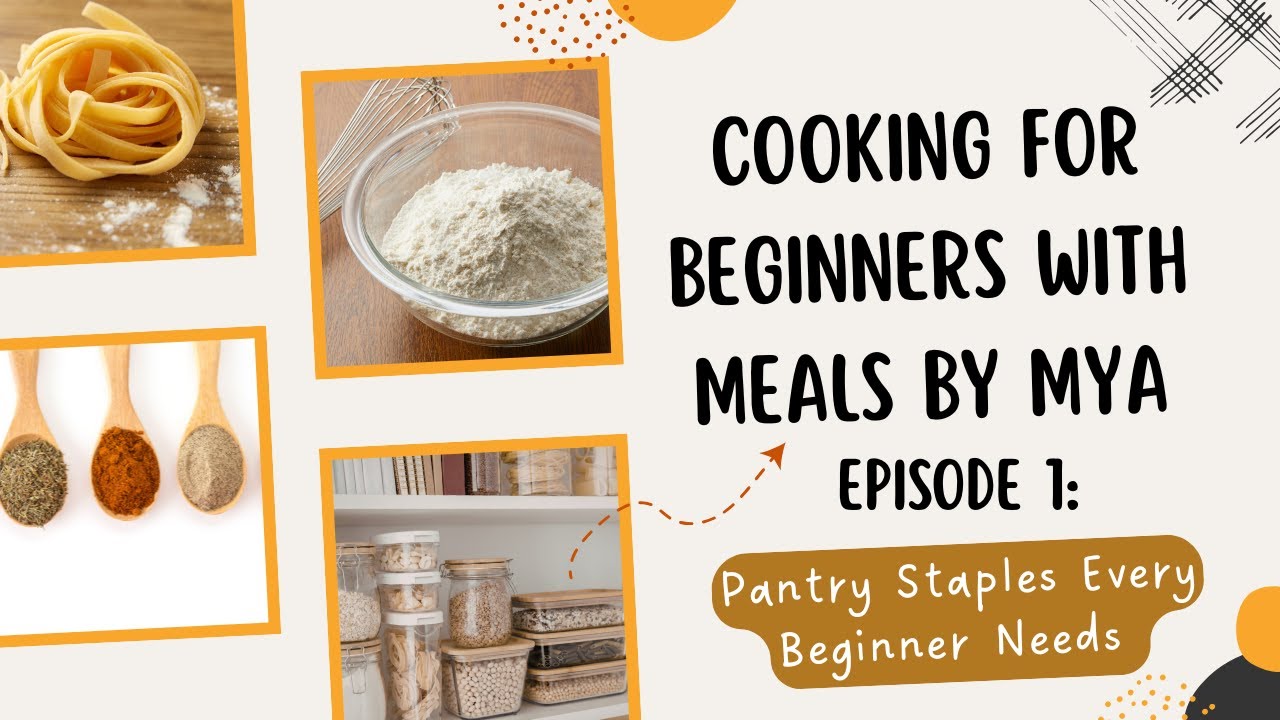 Beginner Pantry Staples You Actually Need to Start Cooking