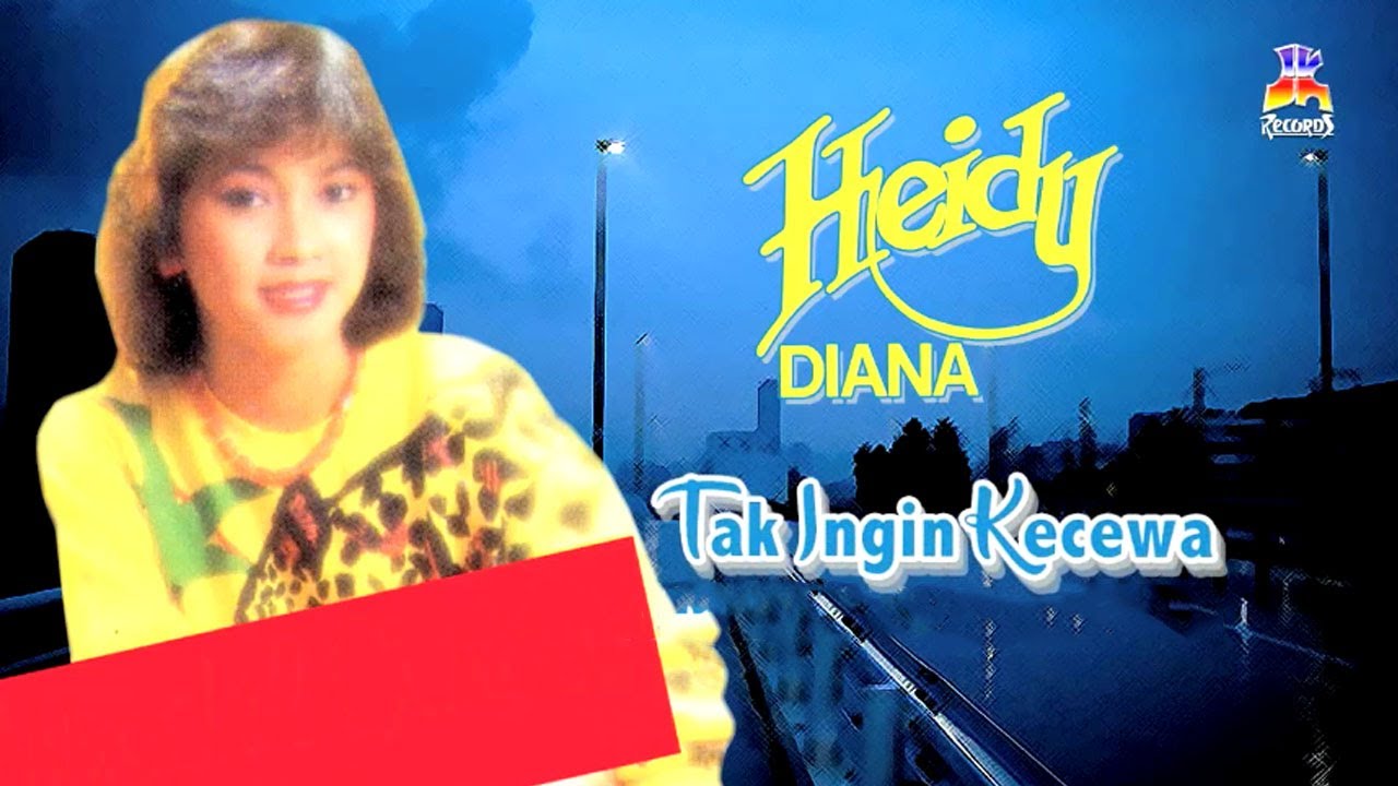 Heidy Diana - Tak Ingin Kecewa (Official Lyric Video)
