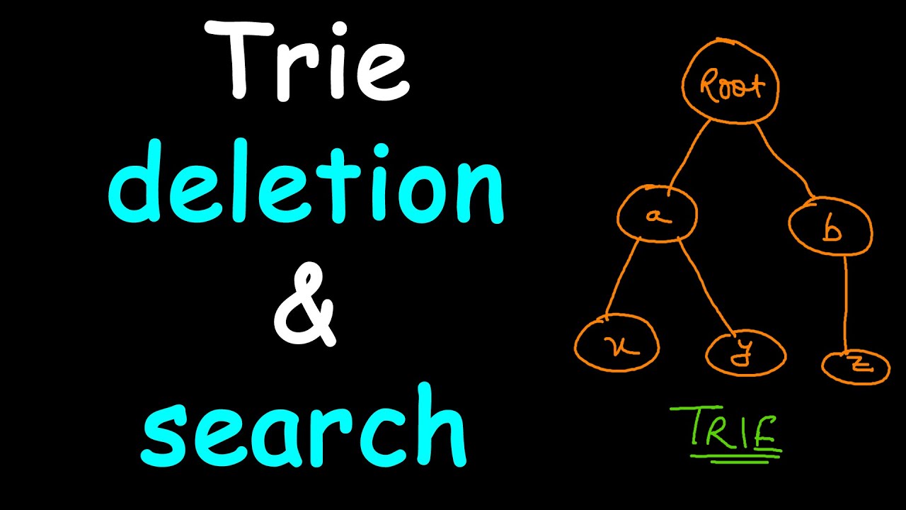 Trie deletion and search
