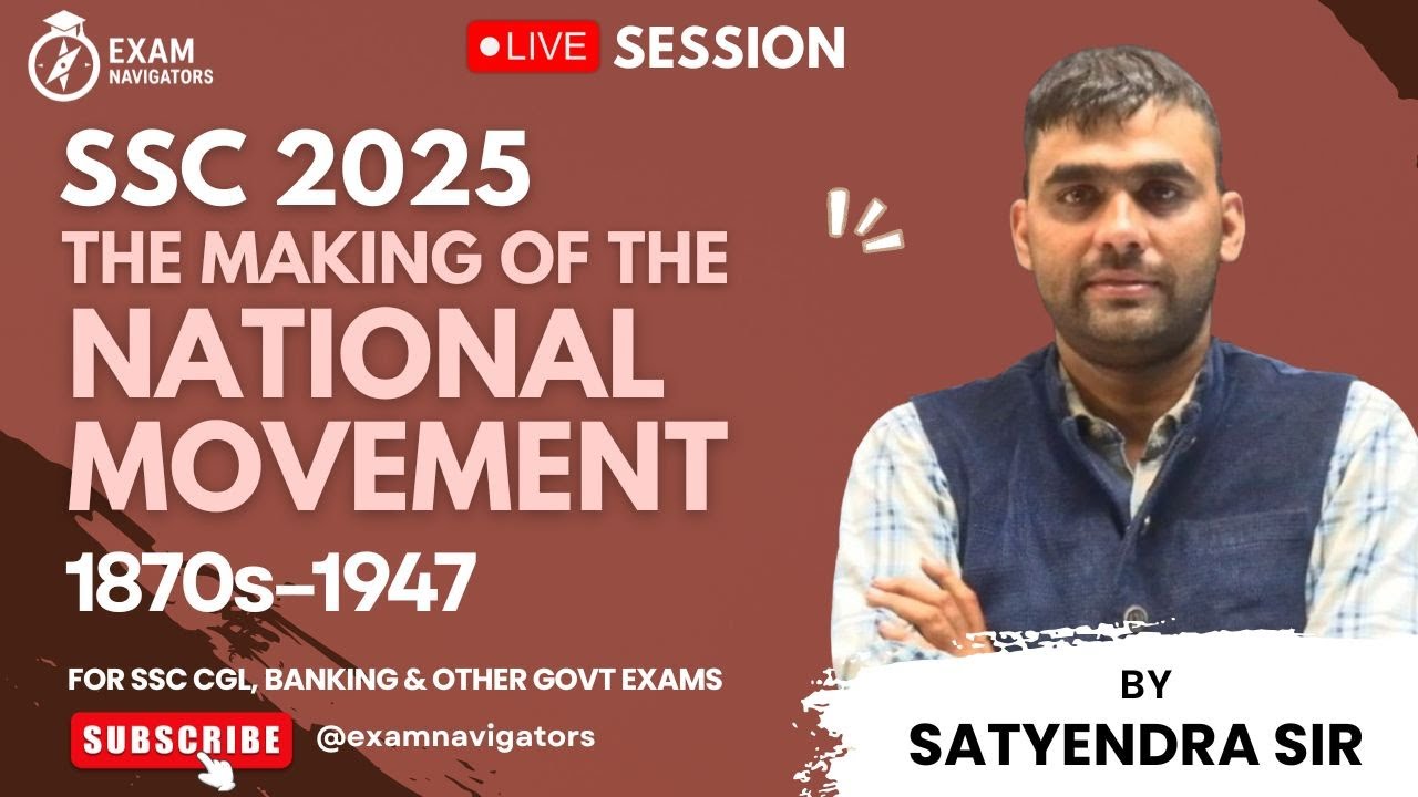 The Making of the National Movement| CPO Navigators |Live Session |by Satyendra Sharma|SSC 2025