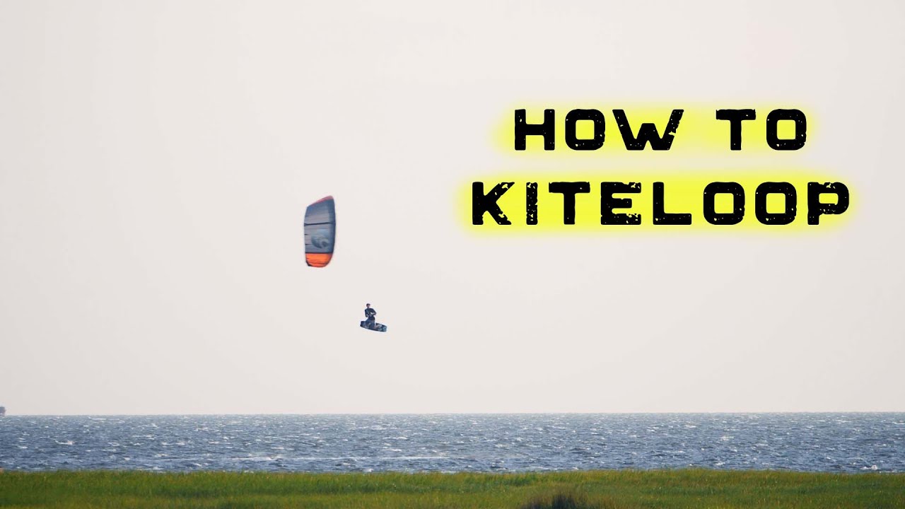 How to kiteloop | KITEBOARDING