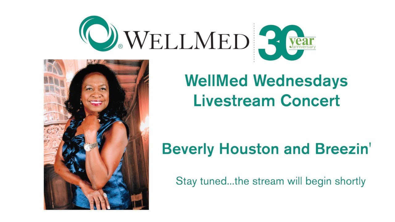 WellMed Wednesdays LIVE! Beverly Houston and Breezin'