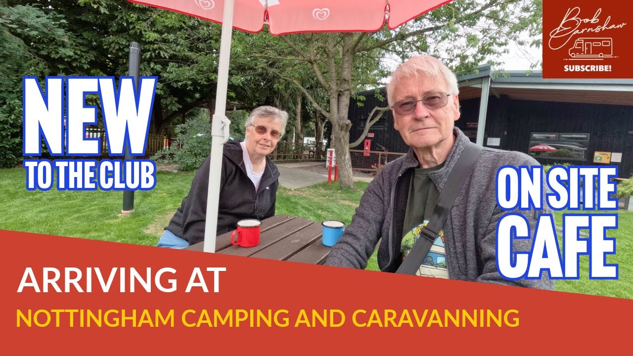 Arriving At Nottingham Camping And Caravanning Club Site