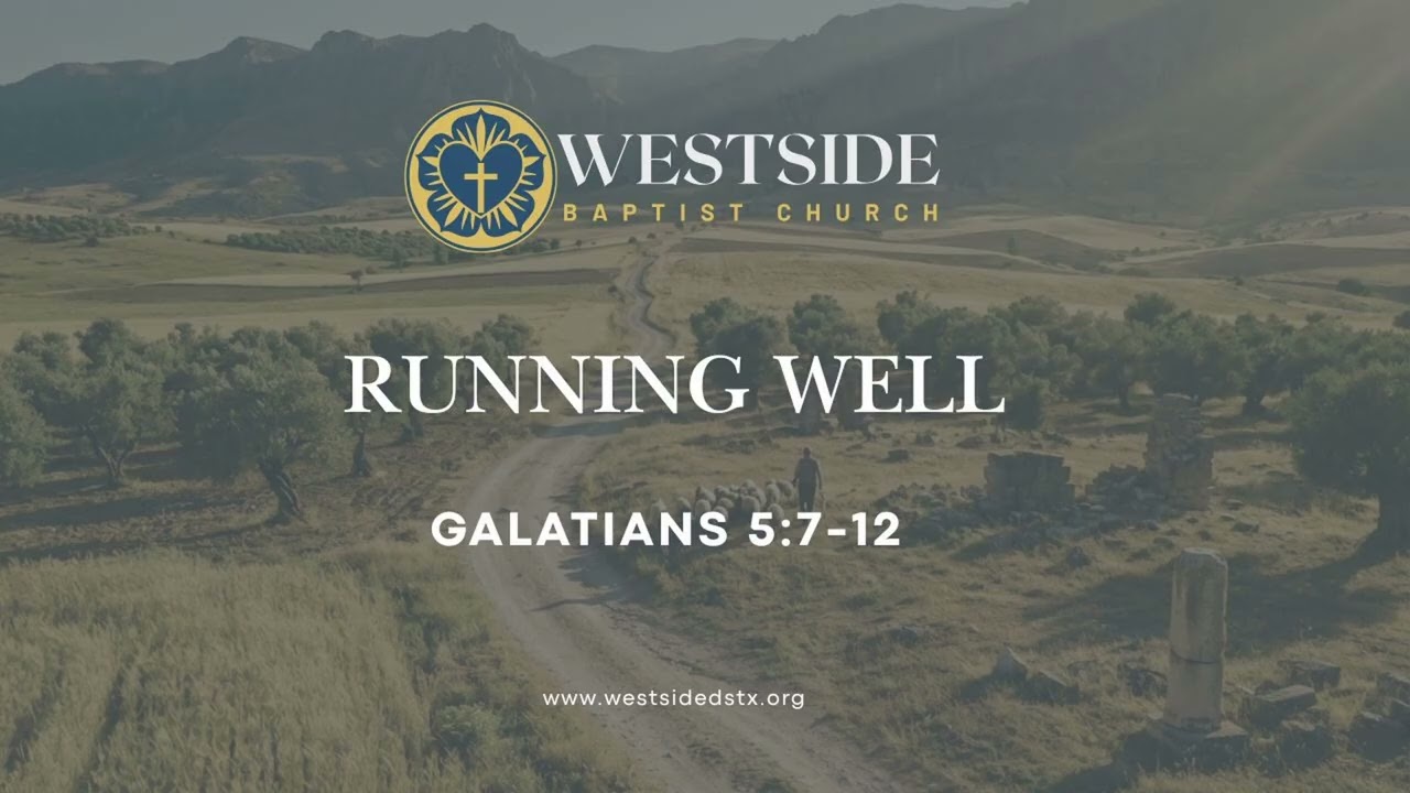 Galatians 5:7-12 Running Well