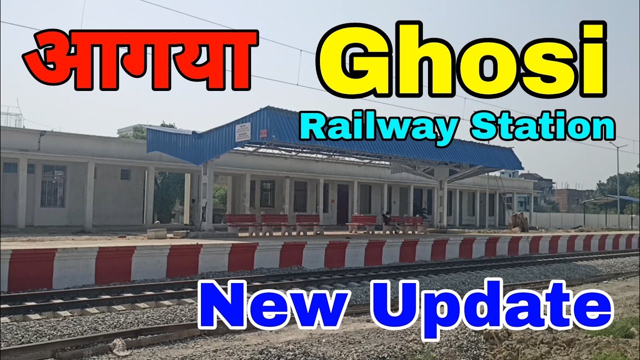 Ghosi Railway Station New Update || Dohrighat To Indara Junction || Kopaganj ||Vlog Life XYZ ||