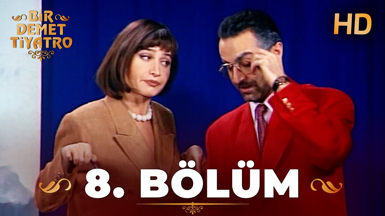 Bir Demet Tiyatro 8. Bölüm Full HD (Restorasyonlu)