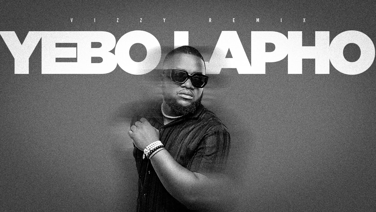 FELO LE TEE, SCOTTS MAPHUMA & THABZATEE - YEBO LAPHO (VIZZY REMIX)
