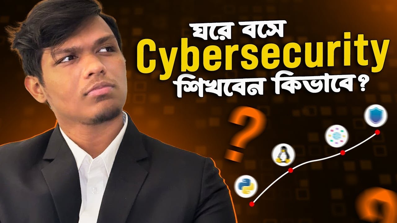 ঘরে বসে Cybersecurity শেখা শুরু করবেন কীভাবে? | Free Cyber Roadmap | Bangla Guide 2025 | Best Career