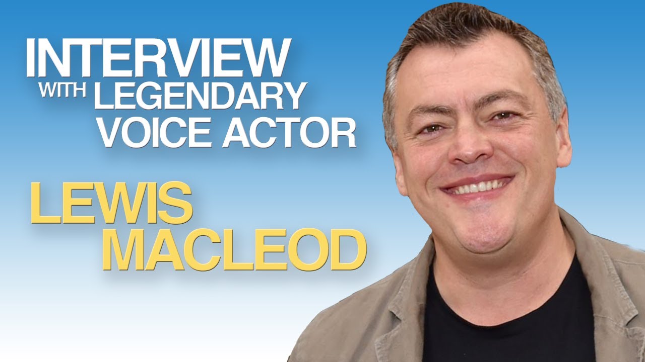 Interview With Legendary Character Voiceover Lewis MacLeod