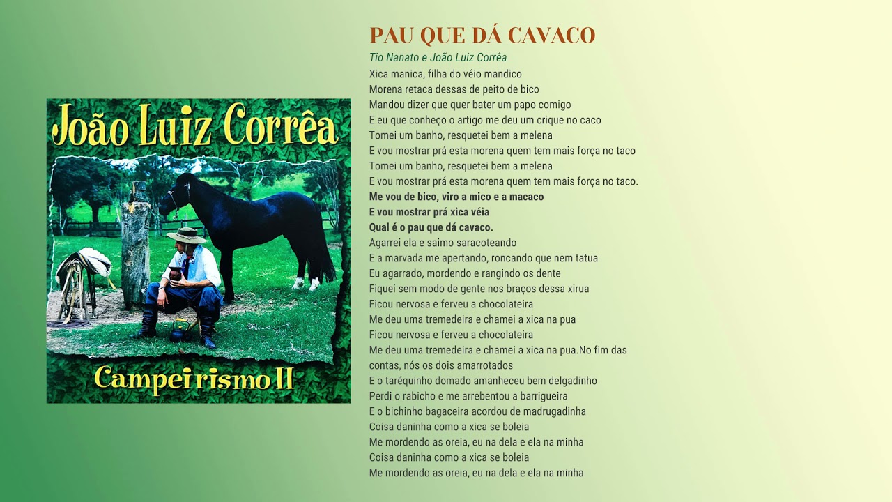 Pau que Da Cavaco - Jo&atilde;o Luiz Corr&ecirc;a (Campeirismo II)