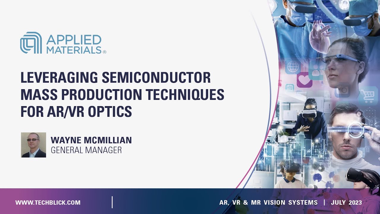 Applied Materials | Leveraging semiconductor mass production techniques for AR/VR optics