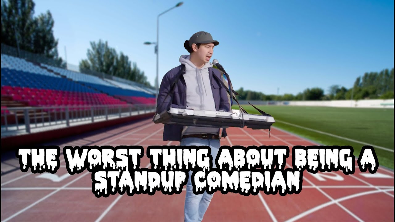 The Worst Thing About Being A Standup Comedian