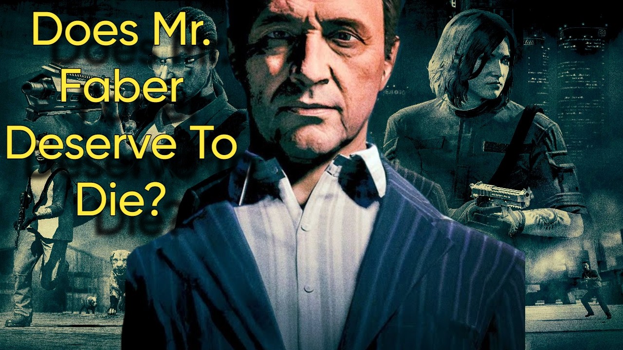 Does Mr. Faber Deserve To Die?