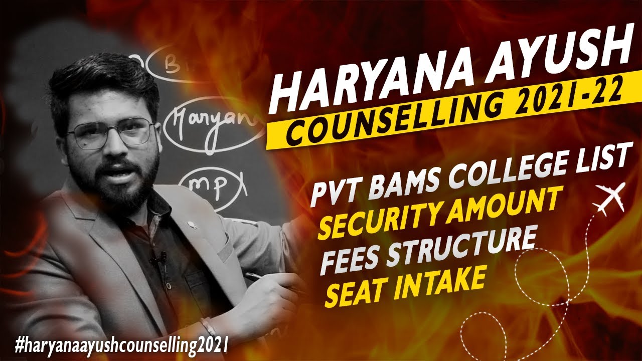 Haryana Ayush Neet Counselling 2021-22 | BAMS Private College | Seat Intake | Fees | Security Amount