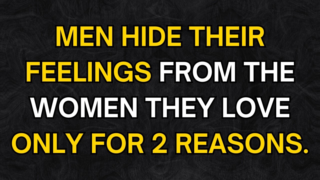 Why Men Hide Their Vulnerable Side From Women They Love