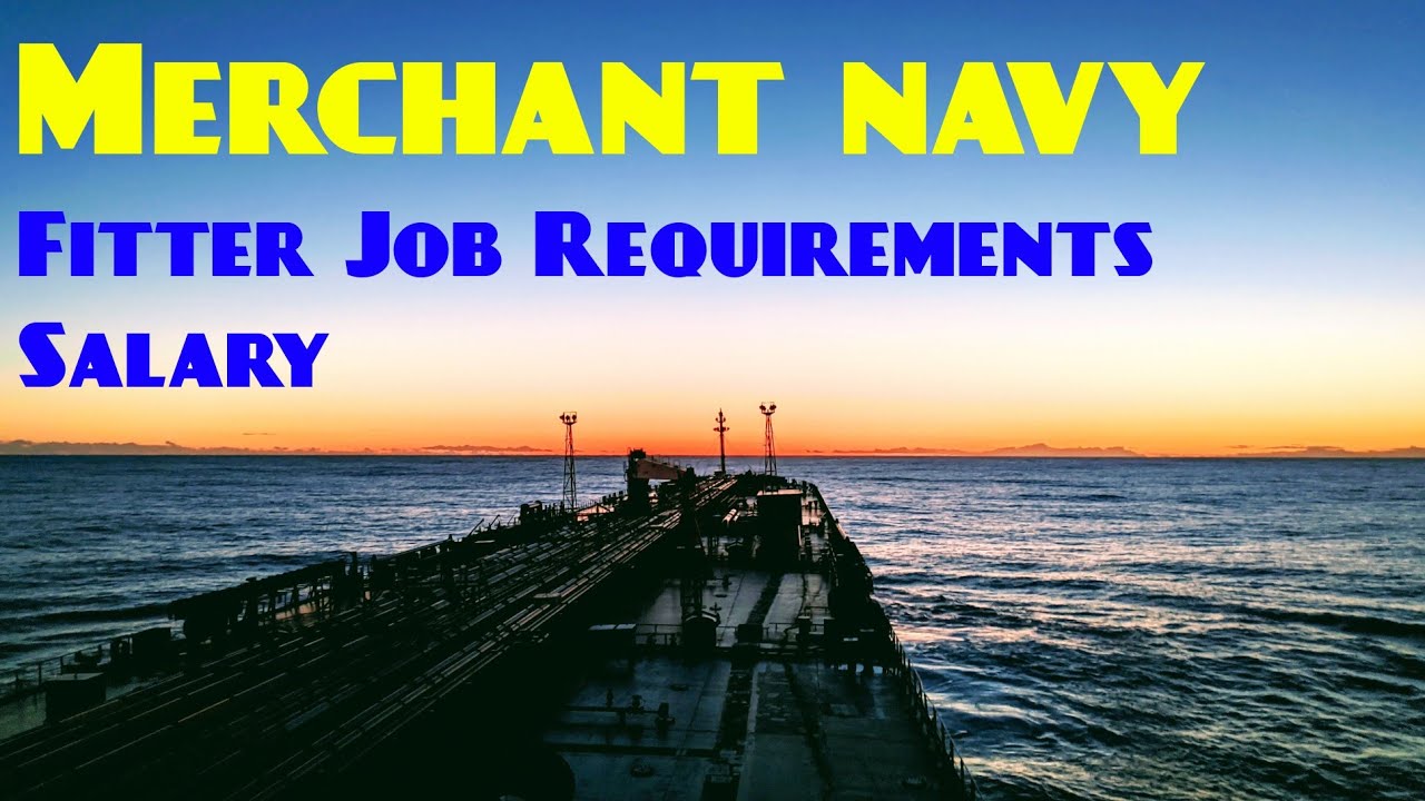 Merchant Navy - Fitter Job/requirements/Salary detailed video