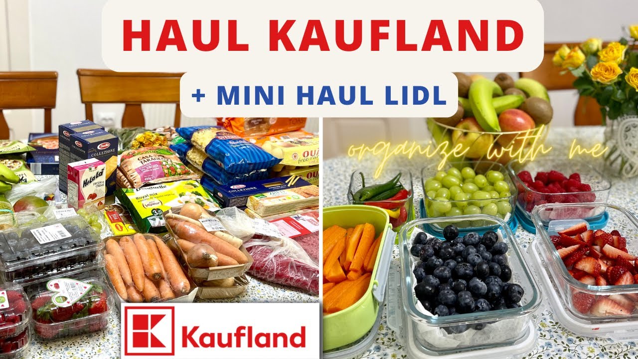 HAUL KAUFLAND // Mini HAUL LIDL // Cumpărături săptămânale // Cum ORGANIZEZ cumpărăturile?