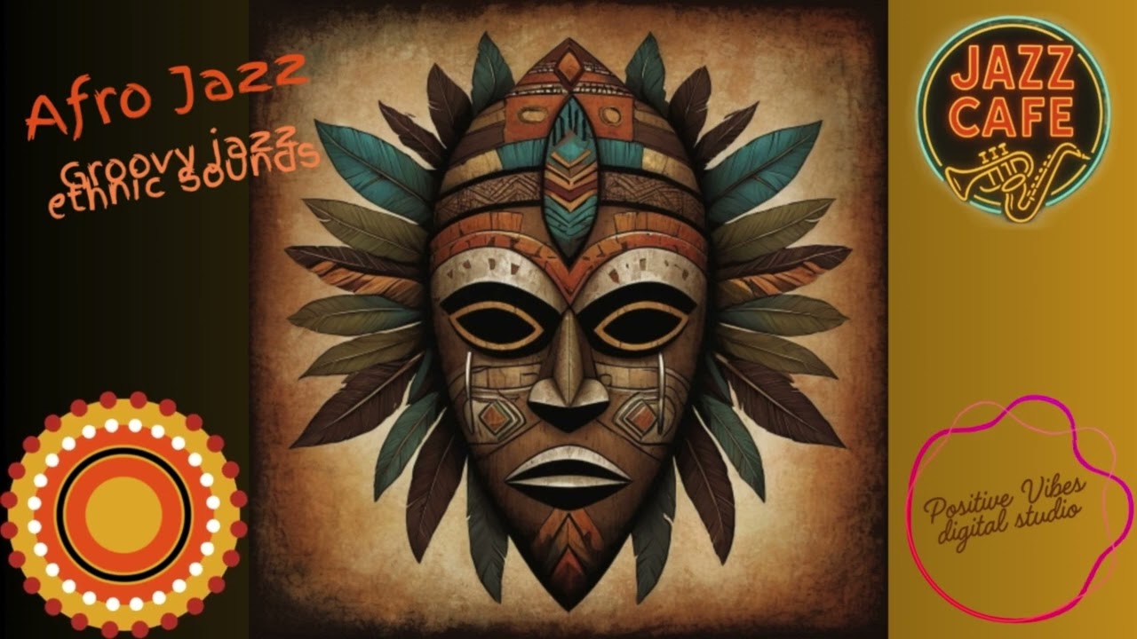 Afro jazz -the ultimate collection of  afrojazz,  ambientjazz, backgroundmusic, relaxing, working,