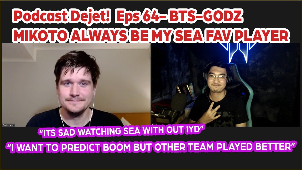 Podcast Dejet Eps 64 Ft. @GoDzStudios  - MIKOTO ALWAYS BE MY FAV PLAYER IN SEA