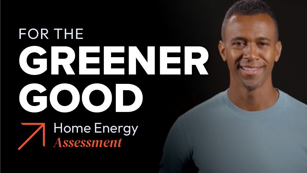For the Greener Good: Home Energy Assessment