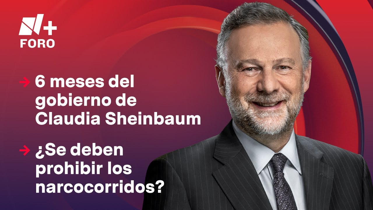 ¿Cómo han sido los primeros 6 meses de Sheinbaum? | Es la Hora de Opinar - 2 de abril 2025