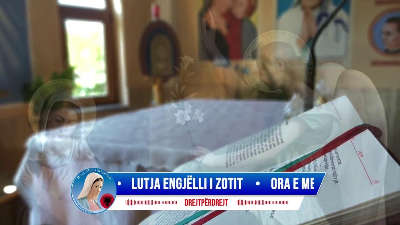 Lutja Engjëlli i Zotit, ora e mesme & Rruzarja e shenjtë