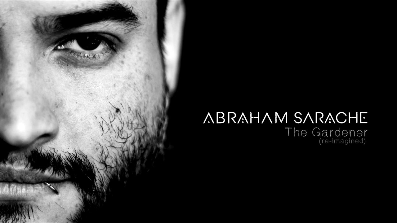 Abraham Sarache | The Gardener (Re-Imagined) (2024) Full Album