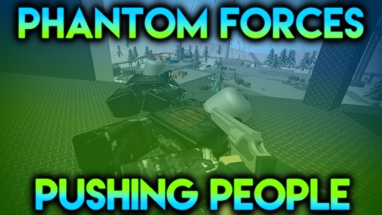Phantom Forces Funny Moments - Pushing People