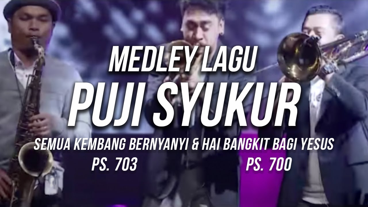 Semua Kembang Bernyanyi + Hai Bangkit Bagi Yesus (Medley Puji Syukur) - LOJ Worship (feat. Saykoji)