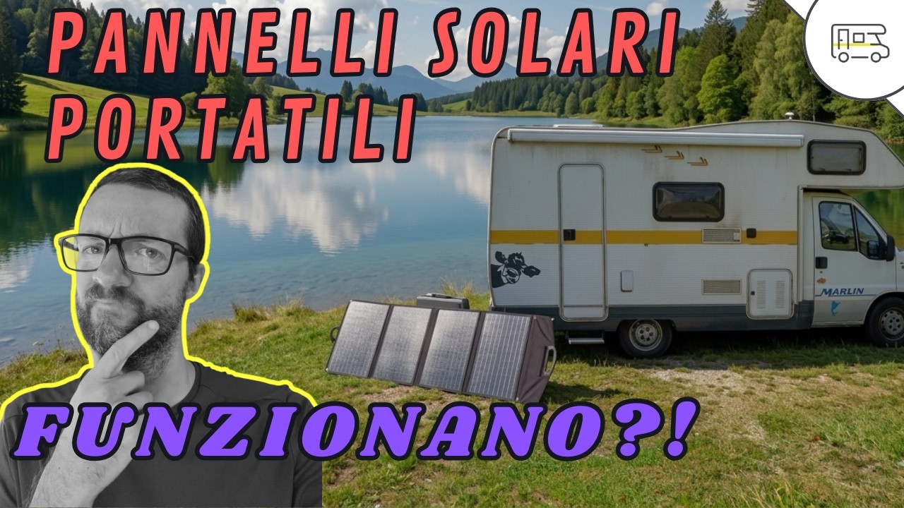 Pannelli solari portatili - Funzionano? Test e confronto con il camper.