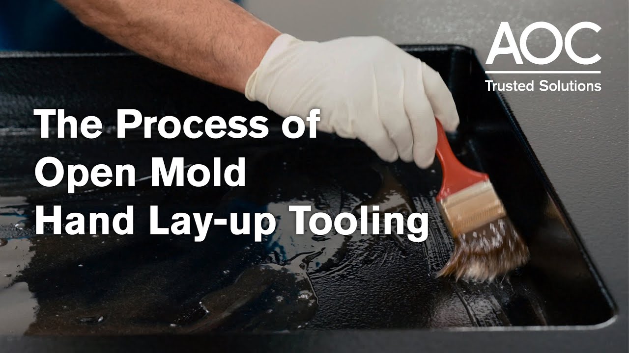 The Process of Open Mold Hand Lay-up Tooling