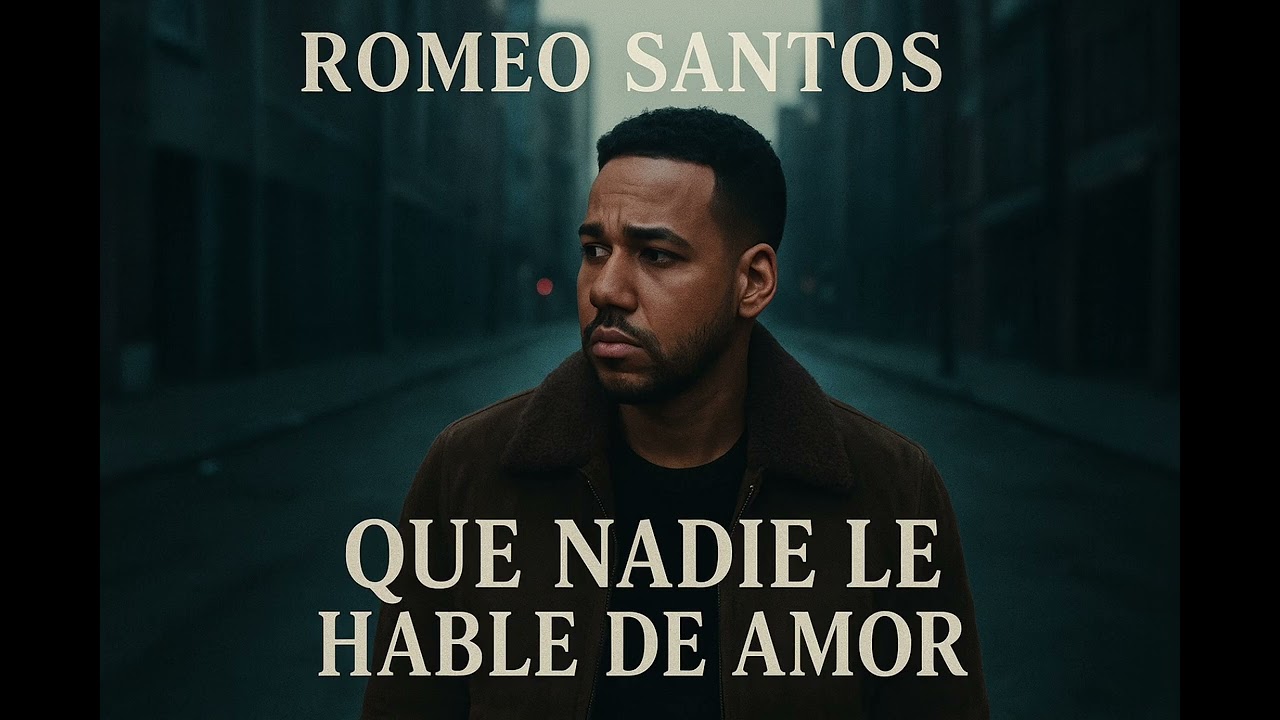 Romeo santos - NADIE LE HABLE DE AMOR 