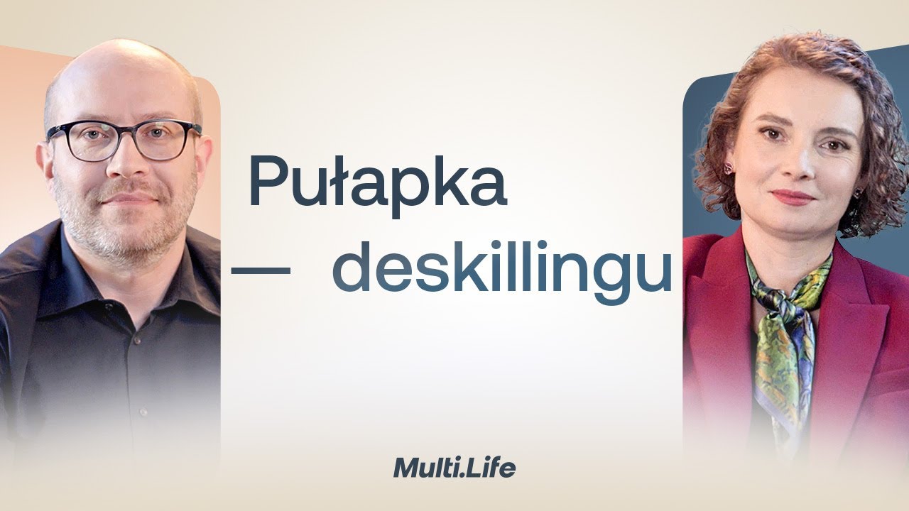 Deskilling – jak zapomnieliśmy, co potrafimy - Bartosz Żukowski | Firma, która wspiera #6