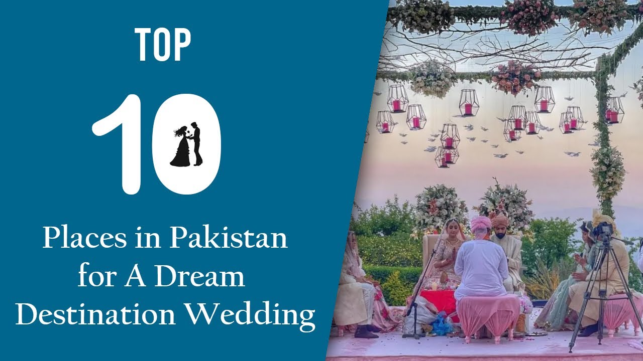 10 Luxury Places in Pakistan for A Dream Destination Wedding | MyWedIdeas