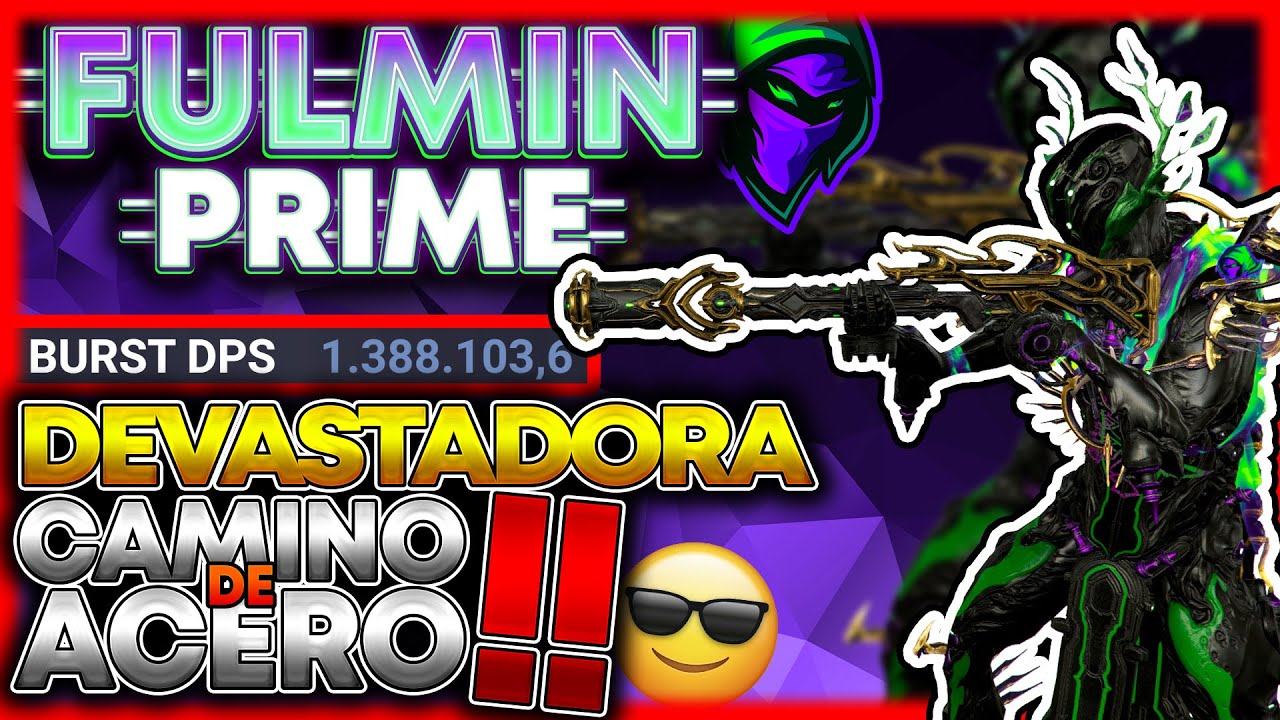 💥Build Fulmin Prime para DESTRUIR en Camino de Acero❗ (Top rifles) [2023]