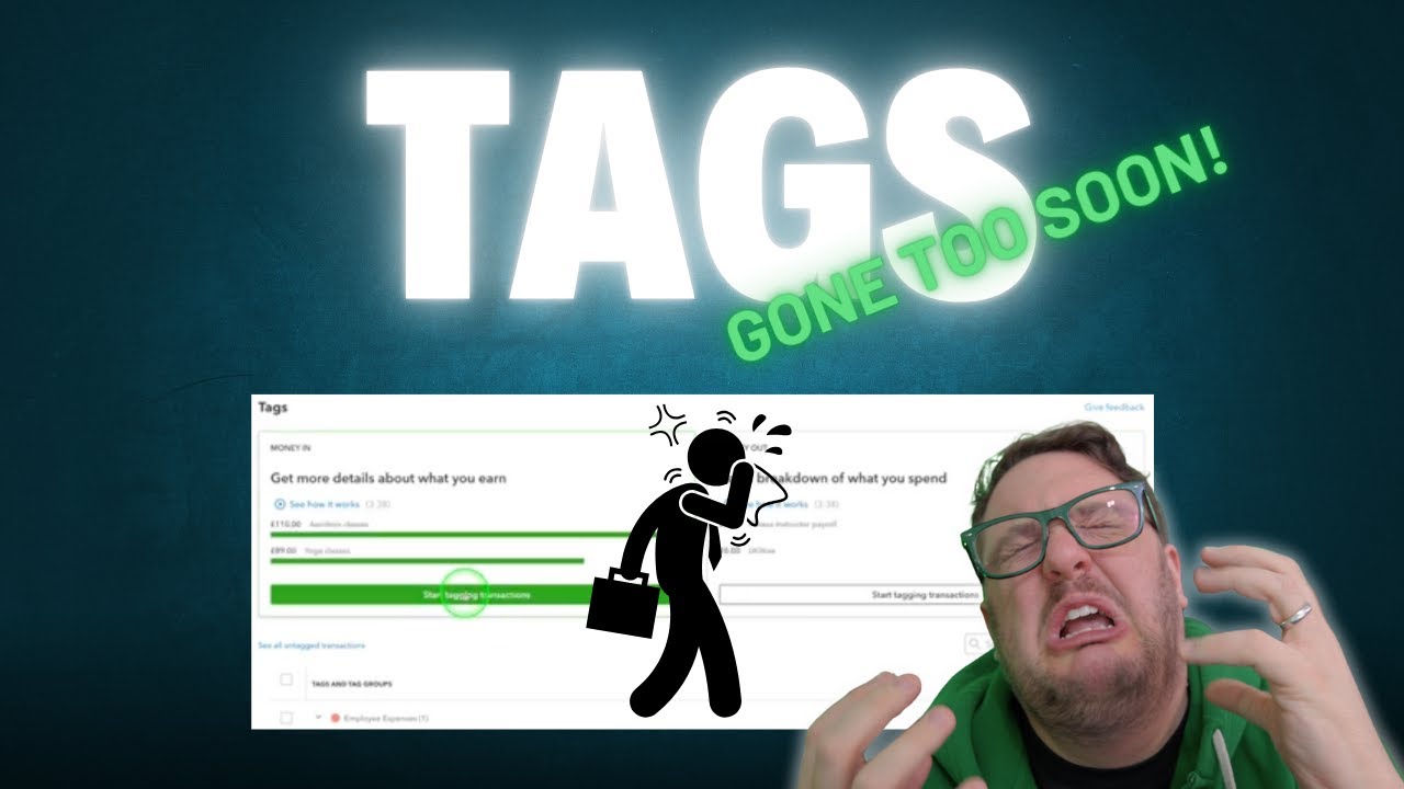 Goodbye my Old friend: QuickBooks Removes Tags - What's Next? My Opinion & What Next Details